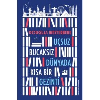 Uçsuz Bucaksız Dünyada Kısa Bir Gezinti