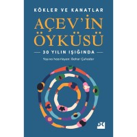 Kökler ve Kanatlar Açev`in Öyküsü