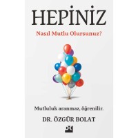 Hepiniz Nasıl Mutlu Olursunuz?