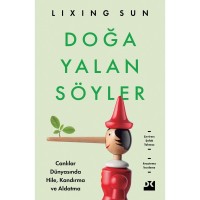 Doğa Yalan Söyler Canlılar Dünyasında Hile, Kandırma ve Aldatma