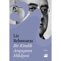 Bir Kimlik Arayışının Hikâyesi