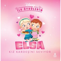 Disney İlk Öykülerim – Elsa Kız Kardeşini Seviyor