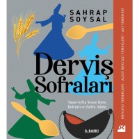 Derviş Sofraları Tasavvufta Yeme İçme Kültürü ve Sofra Adabı