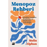 Menopoz Rehberi Kendini Yeniden Keşfetme ve Güçlenme Yolculuğu