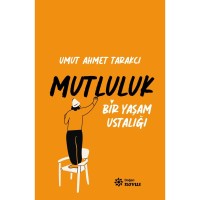 Bir Yaşam Ustalığı Mutluluk