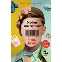 Neden Tüketiyoruz?