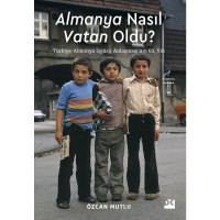 Almanya Nasıl Vatan Oldu? Türkiye-Almanya İşgücü Anlaşması`Nın 60. Yılı