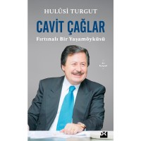 Cavit Çağlar Fırtınalı Bir Yaşamöyküsü