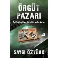 Örgüt Pazarı Sol-Sağ Örgütler, Kürtçülük Ve Tarikatlar