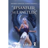Hepimiz Gökyüzü Olmak İstedik 4 Efsaneler ve Lanetler