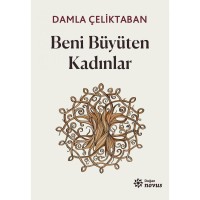 Beni Büyüten Kadınlar