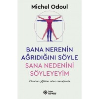 Bana Nerenin Ağrıdığını Söyle, Sana Nedenini Söyleyeyim