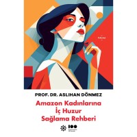 Amazon Kadınlarına İç Huzur Sağlama Rehberi