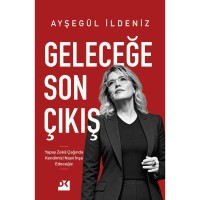 Geleceğe Son Çıkış Yapay Zekâ Çağında Kendimizi Nasıl İnşa Edeceğiz