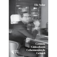 Cennete Gideceksem Cehennemim de Gelmeli