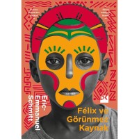 Félıx ve Görünmez Kaynak