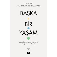 Başka Bir Yaşam Kişilik Örüntülerini Anlama ve Değiştirme Rehberi