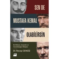 Sen De Mustafa Kemal Olabilirsin