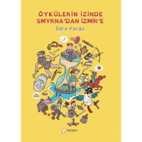 Öykülerin İzinde Smyrnadan İzmire
