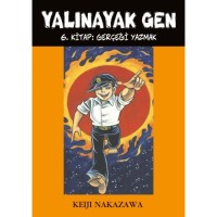 Yalınayak Gen- 6 Gerçeği Yazmak