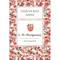 Yeşilin Kızı Anne Gökkuşağı Vadisi Bez Ciltli Klasikler