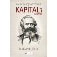 Marx`ın İktisat Teorisi Kapital`i Anlamak