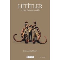 Hititler ve Hitit Çağında Anadolu