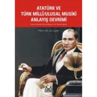 Atatürk ve Türk Milli/Ulusal Musiki Anlayış Devrimi