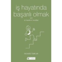 İş Hayatında Başarılı Olmak İçin İş Hayatının Kuralları