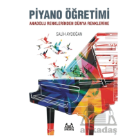 Piyano Öğretimi - Anadolu Renklerinden Dünya Renklerine