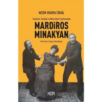 Mardiros Mınakyan: Tanzimat, İstibdat ve Meşrutiyet Tiyatrosunda