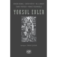 Yoksul Evler: Orhan Kemal, Oktay Rifat, M. C. Anday İsmet Yenisey, Remzi Tozanoğlu