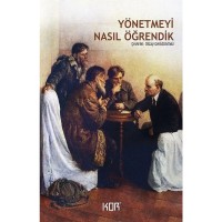 Yönetmeyi Nasıl Öğrendik