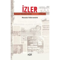 İzler: Fırtınalı Yıllardan Anılar 1970 1990