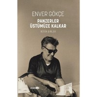 Panzerler Üstümüze Kalkar: Bütün Şiirleri