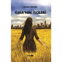 Gaia`nın İşçileri