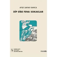 Dip Dibe Fena Sokaklar