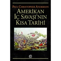 Amerikan İç Savaşı`nın Kısa Tarihi