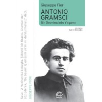 Antonio Gramsci: Bir Devrimcinin Yaşamı