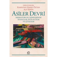 Asiler Devri: İmparatorluk Cephelerinde İsyancılar, İhtilalciler ve Çeteciler