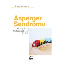Asperger Sendromu: Ebeveynler ve Profesyoneller İçin El Kitabı