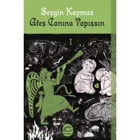 Ateş Canına Yapışsın