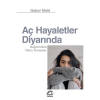 Aç Hayaletler Diyarında: Bağımlılıkla Yakın Temaslar