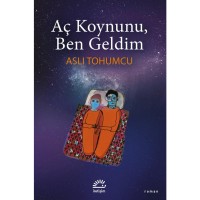 Aç Koynunu, Ben Geldim