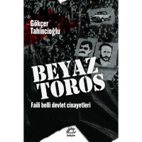 Beyaz Toros: Faili Belli Devlet Cinayetleri