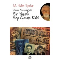 Bir Yanımız Hep Çocuk Kaldı: Uzun Yolculuğum