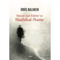 Sincan`dan Edirne`ye Hasbıhal Name