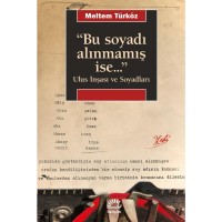 Bu Soyadı Alınmamış İse... Ulus İnşası ve Soyadları
