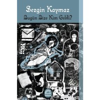 Bugün Bize Kim Geldi