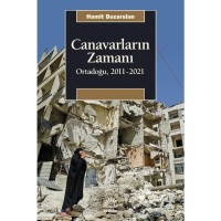 Canavarların Zamanı Ortadoğu, 2011 2021